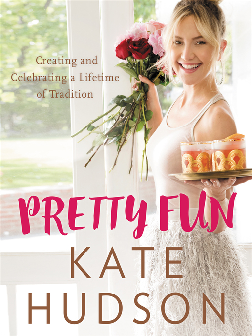 Title details for Pretty Fun by Kate Hudson - Available